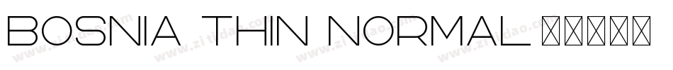 Bosnia Thin Normal字体转换